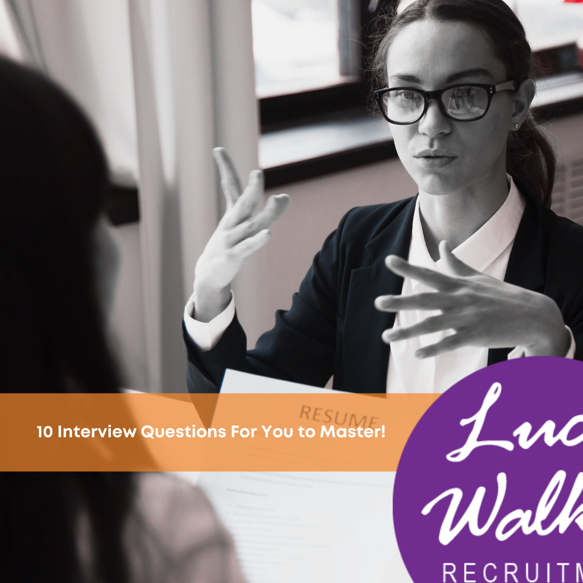 10 Interview Questions for You to Master.
